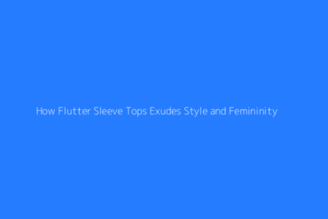 Featured How Flutter Sleeve Tops Exudes Style And Femininity 1